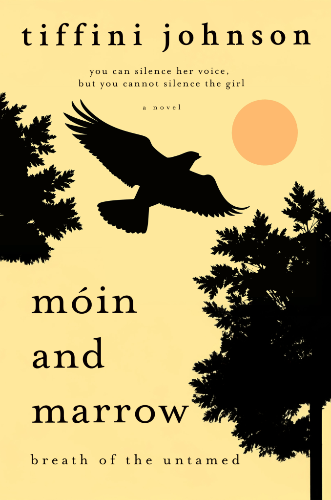 Book cover of 'Moin and Marrow' by Tiffini Johnson featuring a silhouette of a bird flying against a yellow background, accompanied by trees and a sun.